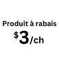 Produit à rabais $3
