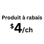 Produit à rabais $4